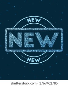 New. Glowing round badge. Network style geometric new stamp in space. Vector illustration.