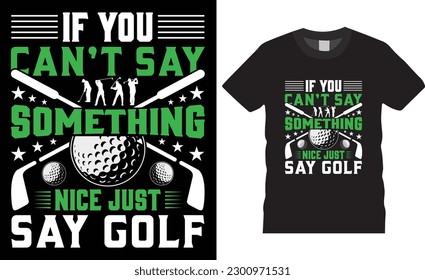New golf t shirt design vector Typography T-shirt Design. Awesome golf t-shirt design high-quality work t shirt, Golf design ready for golf vector art template.