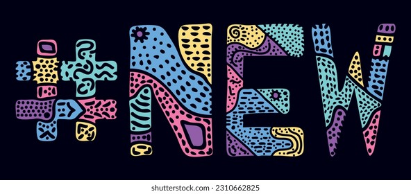 NEW Hashtag. Multicolored bright isolate curves doodle letters with ornament. Popular Hashtag #NEW for social network, web resources, mobile apps.