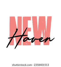 New Haven text . Beautiful Typography word New Haven.