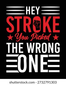 NEW HEY STROKE VOCÊ ESCOLHEU O DESIGN DE CAMISA ERRADO