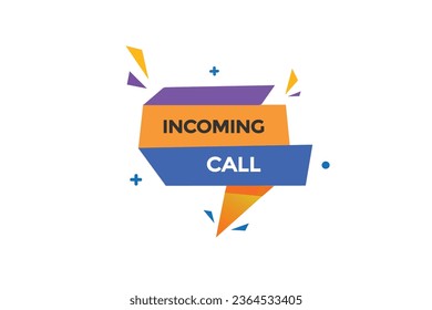  new incoming call modern, website, click button, level, sign, speech, bubble  banner, 
