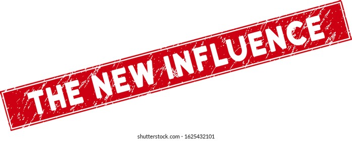 The New Influence stamp with frame. Red vector rectangular distress stamp with The New Influence message. Designed for overlays with distress rubber style.