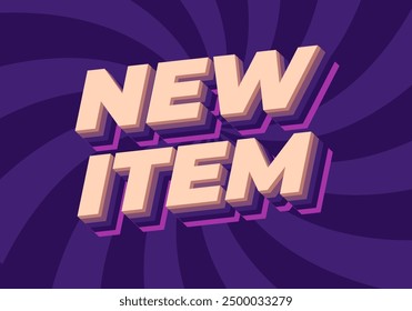 New item. Text effect design in 3D style for print ad purpose