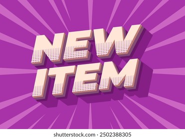 New item. Text effect design in 3D style for print ad purpose