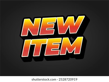 New item. Text effect design in 3D style for print ad purpose