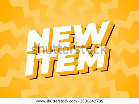 New item. Text effect design in 3D style for print ad purpose
