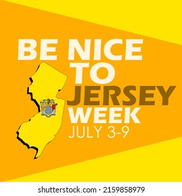 New jersey state map with bold texts on yellow background, Be Nice to Jersey Week July 3-9