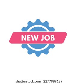 New Job text Button. New Job Sign Icon Label Sticker Web Buttons