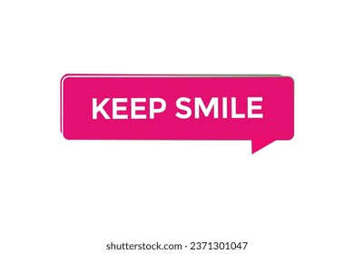  new keep smile  modern, website, click button, level, sign, speech, bubble  banner, 
