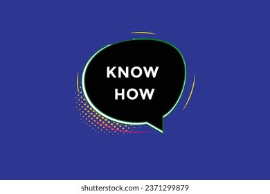  new know how  modern, website, click button, level, sign, speech, bubble  banner, 
