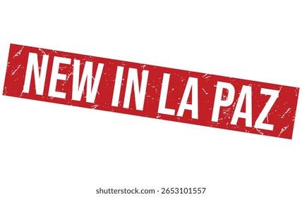 NEW IN LA PAZ Red rubber stamp on white background. NEW IN LA PAZ stamp sign. NEW IN LA PAZ stamp.