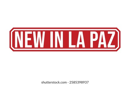 NEW IN LA PAZ rubber stamp on white background. NEW IN LA PAZ Stamp.