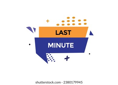  new last minute website, click button, level, sign, speech, bubble  banner, 
