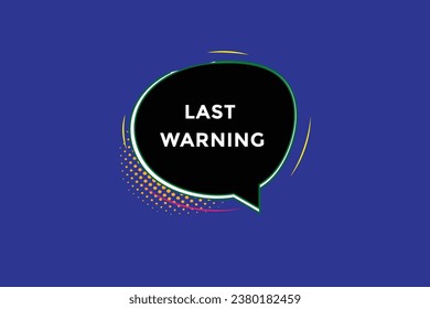  new last warning website, click button, level, sign, speech, bubble  banner, 
