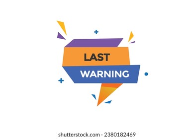  new last warning website, click button, level, sign, speech, bubble  banner, 

