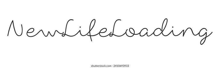 new life loading text on white background.