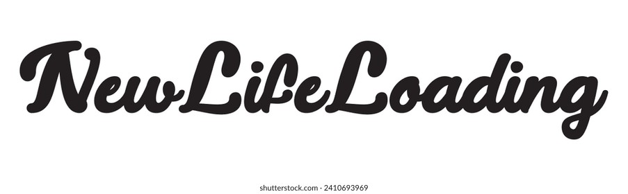 new life loading text on white background.