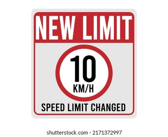 New limit 10km h. Speed limit changed. Sign for traffic speed in red.