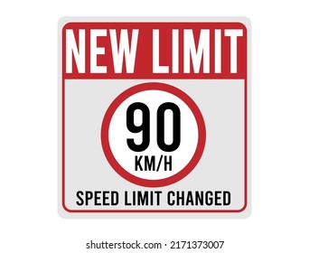 New limit 90km h. Speed limit changed. Sign for traffic speed in red.