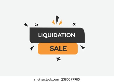  new liquidation sale website, click button, level, sign, speech, bubble  banner, 
