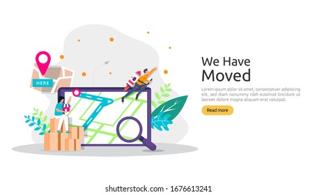 new location announcement business or change office address concept. we have moved vector illustration for landing page template, mobile app, poster, banner, flyer, ui, web, and background