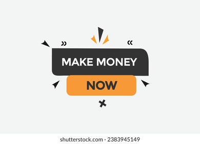  new make money now website, click button, level, sign, speech, bubble  banner, 
