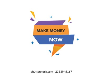  new make money now website, click button, level, sign, speech, bubble  banner, 
