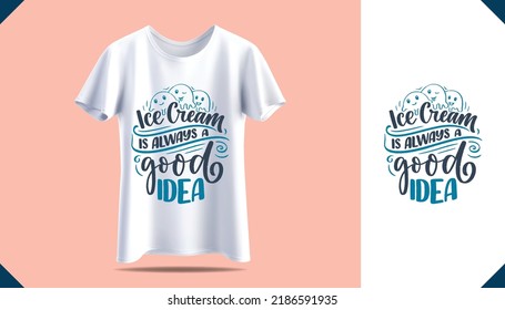 New men's t-shirt print design. Men's white t-shirt mockup. Front view. Ice cream Quotes