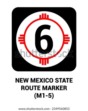 NEW MEXICO STATE ROUTE MARKER Guide sign US ROAD SYMBOL SIGN MUTCD