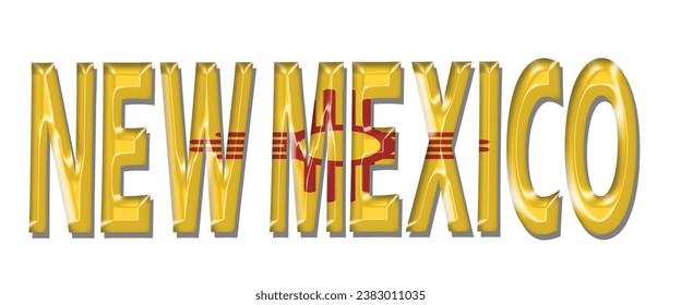 NEW MEXICO USA flag text font, 3D NEW MEXICO flag colorful background, NEW MEXICO flag vector illustration