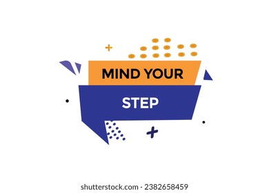  new mind your step website, click button, level, sign, speech, bubble  banner, 