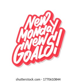 New monday new goals! Vector mativational phrase.