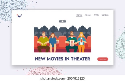 New Movies in Cinema Landing Page Template. Happy Young Couples Characters Watching Movie. Young Men and Women with Pop Corn and Soda Drink Enjoying Film in Cinema. Cartoon People Vector Illustration