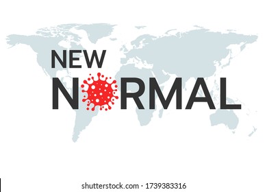 New Normal. The new change of the world after the corona virus crisis.