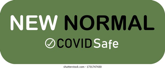 NEW NORMAL, Covid Safe Green Button, Disruptive Innovation Way Of Post Covid-19 Coronavirus Pandemic Concept
