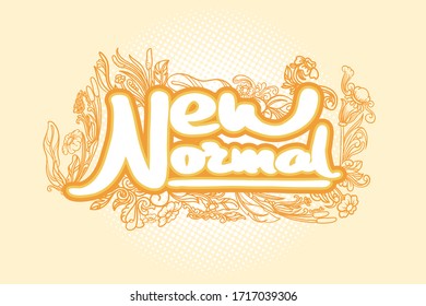 New normal drawing text, capital letterhead for article. Available for advertising such as banner, sign and commercial. Custom nature ornament vector illustration with layers.