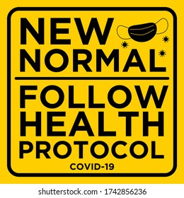 New Normal Follow Health Protocol Yellow Warning Sign