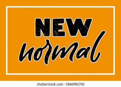 Nueva frase normal con letras dibujadas a mano. Letras con textura negra sobre fondo amarillo. Cuestión de estilo de vida para afiches, postales, banner, publicidad en medios sociales, pegatinas e impresión de tela.