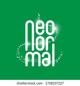 New normal lifestye concept. After the Coronavirus or Covid-19 causing the way of life of humans to change to new normal. . New normal campaign in typography illustration.