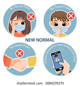 New normal lifestyle concept. after the coronavirus or covid-19 causing the way of life. No Touch Face, No Hand Shake, if Have Symptoms Seek Medical Care Early infographic template vector
