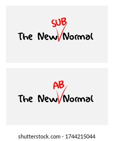 The New Normal phrase slogan, red tick SUB and AB prefixes as protest to social distancing changes