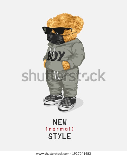 new normal style slogan with bear doll in\
sunglasses and face mask\
illustration