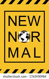 Neuer normaler Text. Signieren. Black Yellow Caution Sign. Neues normales Lebenskonzept. Nach dem Ausbruch. Nach dem Coronavirus oder Covid-19, die die Art des Lebens des Menschen zu ändern auf neue Normalität.