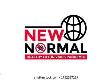 New normal words logo concept design with world globe icon for poster, banner, flyer. After the epidemic the COVID-19 virus caused the new normal life worldwide. Vector illustration.