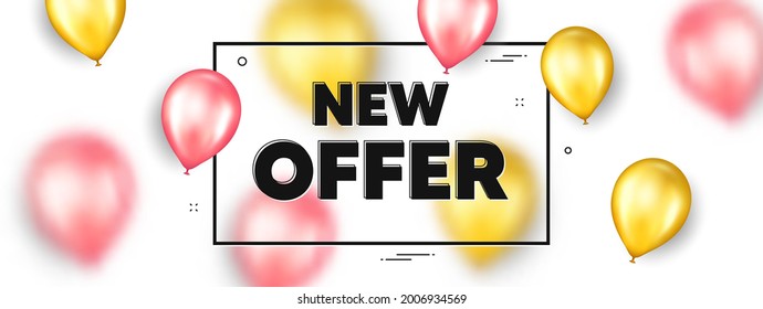 New offer text. Balloons frame promotion ad banner. Special price sign. Advertising Discounts symbol. New offer text frame message. Party balloons banner. Vector
