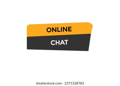  new online chat modern, website, click button, level, sign, speech, bubble  banner, 
