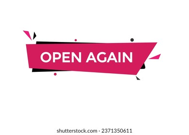  new open again  modern, website, click button, level, sign, speech, bubble  banner, 
