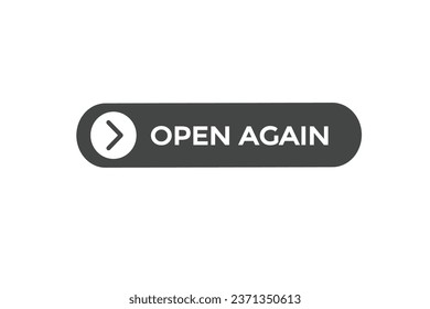  new open again  modern, website, click button, level, sign, speech, bubble  banner, 
