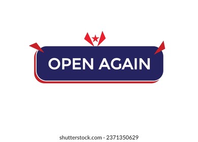  new open again  modern, website, click button, level, sign, speech, bubble  banner, 
